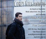 Corey Kilgannon Concert Feb 12